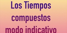 PRIMARIA - 6º - LENGUA - LOS TIEMPOS COMPUESTOS DE INDICATIVO - FORMACIÓN - DIEGO