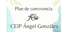 PLAN DE CONVIVENCIA CEIP ÁNGEL GONZÁLEZ