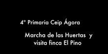 Marcha de los huertos y visita finca El Pino