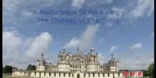 A Masterpiece fit for a King: The Chateau of Chambord: UNESCO Culture Sector