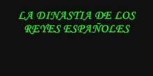 LA DINASTIA DE LOS REYES ESPAÑOLES