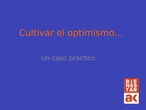 Cultivar el optimismo