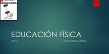Educación Física. Crear Bolos.