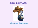 OFERTA DE BACHILLERATO EN EL IES LAS ENCINAS