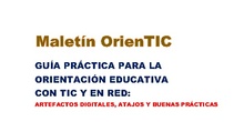 Maletín OrienTIC: Guía Práctica para la Orientación Educativa con TIC y en red.