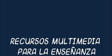Recursos multimedia para la enseñanza