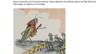 hablando de la fábula clásica de Félix María de Samaniego, La Cigarra y la Hormiga.