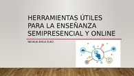 Herramientas Enseñanza Semipresencial y Online