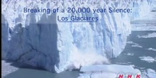 The breaking of a 20,000 year Silence: Los Glaciares: UNESCO Culture Sector
