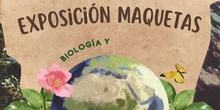 Exposición maquetas Biología y Geología 
