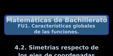 FU1. 4.2 Simetría respecto de los ejes de coordenadas