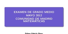 Examen Grado Medio - 2012 - Matemáticas - CAM