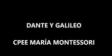 DANTE Y GALILEO EN EL CPEE MARÍA MONTESSORI