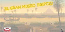 El gran museo egipcio