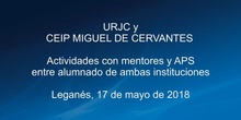 URJC y CEIP Miguel de Cervantes de Leganés: mentores y APS