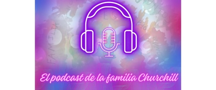 EL PODCAST DE LA FAMILIA CHURCHILL