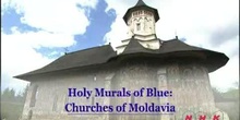 Holy Murals of Blue: Churches of Moldavia: UNESCO Culture Sector