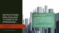 INSTRUCCIONES PARA REALIZAR TU ESPACIO DE APRENDIZAJE