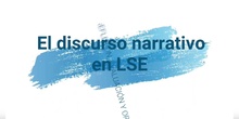 El discurso narrativo LSE