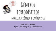 Géneros periodísticos: noticia, crónica y entrevista