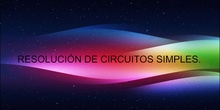 Resolución de Problemas de Circuitos Simples.