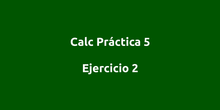 Calc Práctica 5 ejercicio 2