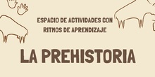 La prehistoria - Actividades diferentes ritmos de aprendizaje