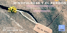 Sesión 3: Fortaleza del Perdón. Seminario Atención plena y Fortalezas personales. IES Salvador Dalí. Curso 2020-21