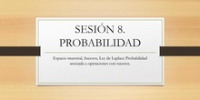 SESIÓN 8. PROBABILIDAD