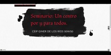 SEMINARIO UN CENTRO POR Y PARA TODOS. CEIP Giner de los Ríos. Madrid