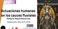 Actuaciones humanas en los cauces fluviales