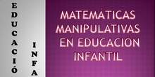 MATEMÁTICAS MANIPULATIVAS EN EDUCACIÓN INFANTIL