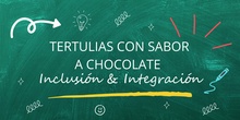 "Tertulias con sabor a chocolate"