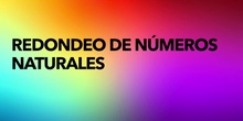REDONDEO DE NÚMEROS  NATURALES