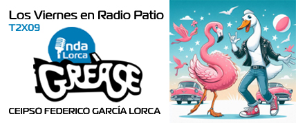 Grease - Los Viernes en Radio Patio T2x09. Onda Lorca