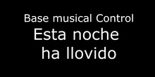 BASE CONTROL - ESTA NOCHE HA LLOVIDO 0