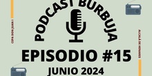 PODCAST BURBUJA EPISODIO #15 (Completo)