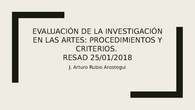 Evaluación de la investigación en las Artes: procedimientos y criterios. 