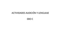 CPEE SEVERO OCHOA AUDICIÓN Y LENGUAJE EBO C
