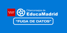 Ciberconsejos de EducaMadrid: fuga de datos