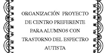 Organización proyecto de centro preferente para alumnos TEA