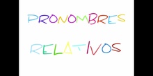 PRIMARIA 6º- PRONOMBRES RELATIVOS - LENGUA Y LITERATURA - FORMACIÓN