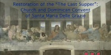The Restoration of the "The Last Supper": The Church and Dominican Convent of Santa Maria Delle Grazie: UNESCO Culture