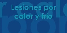 Lesiones por calor y frío