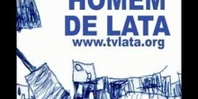 Tvlata Homem de lata
