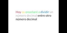 PRIMARIA _6º_DIVIDIR UN NÚMERO DECIMAL ENTRE OTRO DECIMAL