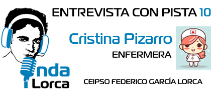 Entrevista con Pista 10: Cristina Pizarro (enfermera). Onda Lorca.