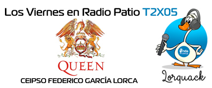 Queen - Los Viernes en Radio Patio T2X05. Onda Lorca