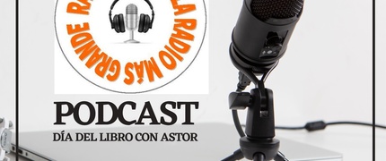 5ª PODCAST Día del Libro con ASTOR