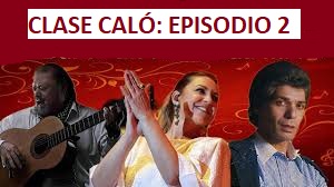 Clase Caló - Episodio 2 - Gitanos famosos